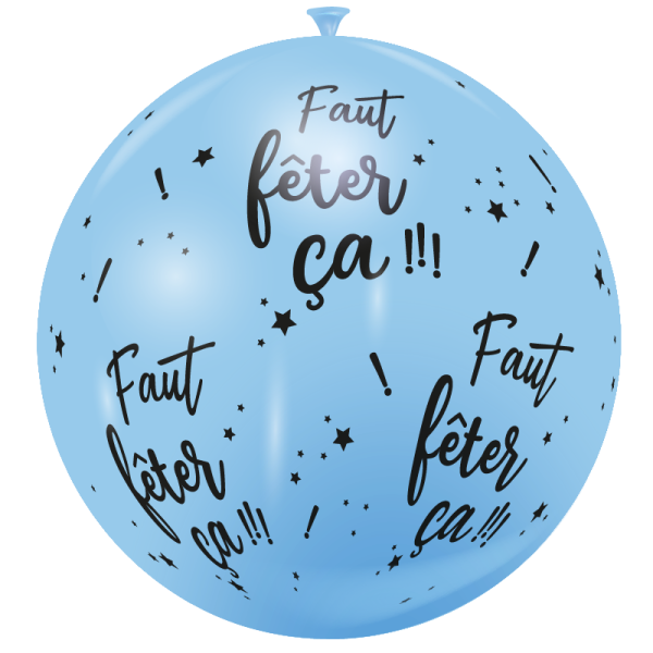 Ballon géant faut fêter ça